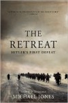 The Retreat: Hitler's First Defeat - Michael Jones