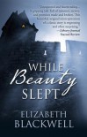 While Beauty Slept - Elizabeth  Blackwell