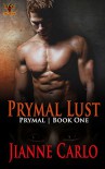 Prymal Lust - Jianne Carlo