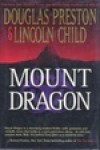 Mount Dragon - Douglas Preston