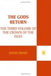 The Gods Return: The Third Volume of the Crown of the Isles - David Drake