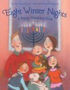 Eight Winter Nights: A Family Hanukkah Book - Laura Krauss Melmed, Elisabeth Schlossberg