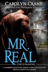 Mr. Real (Code of Shadows, #1) - Carolyn Crane