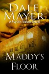 Maddy's Floor - Dale Mayer