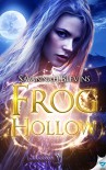Frog Hollow (Witches of Sanctuary Book 1) - Savannah Blevins