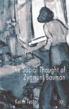 The Social Thought of Zygmunt Bauman - Keith Tester