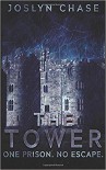 The Tower: One prison. No Escape. - Joslyn Chase