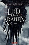 Das Lied der Krähen: Roman (Glory or Grave, Band 1) - Michelle Reid, Leigh Bardugo