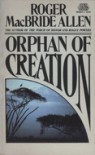 Orphan of Creation - Roger MacBride Allen