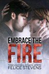 Embrace the Fire (Through Hell and Back #3) - Felice Stevens