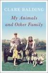 My Animals and Other Family - Clare Balding