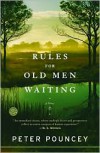 Rules for Old Men Waiting - Peter R. Pouncey