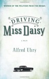 Driving Miss Daisy - Alfred Uhry
