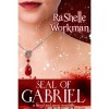 Seal of Gabriel (Blood and Snow, #7) - RaShelle Workman