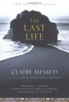 The Last Life - Claire Messud