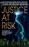 Justice at Risk - John Morgan Wilson