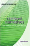 Rainforest Narratives: The Work of Janette Turner Hospital - David Callahan