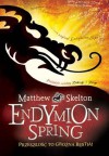 Endymion Spring - Matthew Skelton, Jolanta Kozak