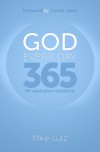 God Every Day: 365 Life Application Devotions - Mike Lutz