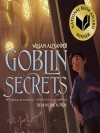Goblin Secrets - William  Alexander