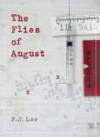 The Flies of August - P.J. Lee