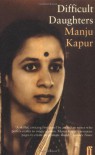 Difficult Daughters: A Novel - Manju Kapur