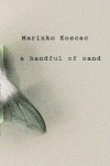 A Handful of Sand - Marinko Koščec