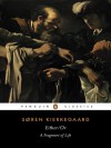 Either/Or: A Fragment of Life (Penguin Classics) - Søren Kierkegaard, Victor Eremita, Alastair Hannay