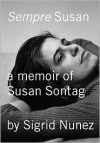 Sempre Susan: A Memoir of Susan Sontag - 
