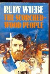 The Scorched-Wood People - Rudy Wiebe