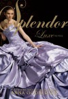 Splendor: A Luxe Novel - Anna Godbersen