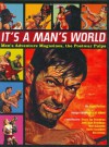 It's a Man's World: Men's Adventure Magazines, The Postwar Pulps - Adam Parfrey, Josh Alan Friedman, Mort Künstler, David Saunders, Bill Devine, Hedi El Kholti, Bruce Jay Friedman