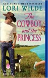 The Cowboy and the Princess - Lori Wilde
