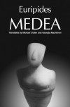 Medea - Euripides, Michael Collier, Georgia Machemer