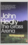 The Grass Arena - John Healy