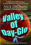 Valley of Day-Glo - Nick DiChario, Nancy Kress