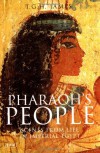 Pharaoh's People: Scenes from Life in Imperial Egypt - T. G. H. James