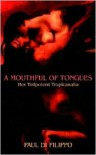 A Mouthful Of Tongues - Paul Di Filippo