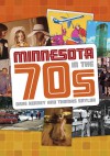 Minnesota in the 70s - Dave Kenney, Thomas Saylor