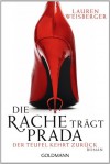 Die Rache trägt Prada. Der Teufel kehrt zurück: - Lauren Weisberger, Martina Tichy, Regina Rawlison