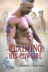 Claiming His Cowgirl (Crawley Creek Book 3) - Lori King, Cowboy Candy