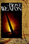 The Best Weapon - David Pilling, Martin Bolton