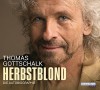 Herbstblond: Die Autobiographie - Thomas Gottschalk, Thomas Gottschalk