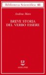 Breve storia del verbo essere: viaggio al centro della frase - Andrea Moro