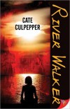 River Walker - Cate Culpepper