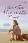 Now Is the Hour - Hilary Green
