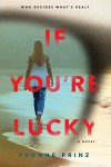 If You're Lucky - Yvonne Prinz