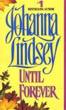 Until Forever - Johanna Lindsey