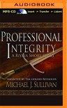 Professional Integrity - Michael J. Sullivan, Tim Gerard Reynolds