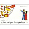 A barátságos harapófogó - Veronika Marék